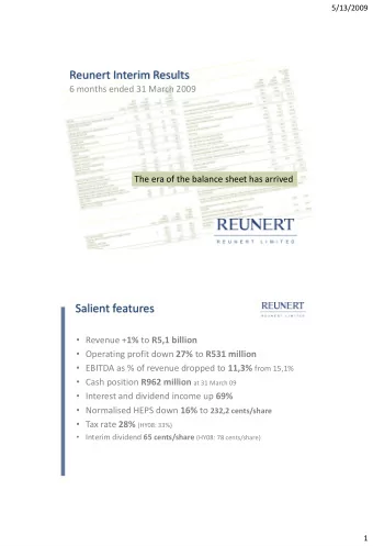 Reunert Interim Results  6 months ended 31 March 2009  The era of the balance sheet has arrived