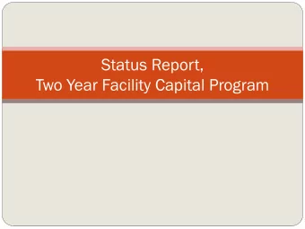 Status Report,  Two Year Facility Capital Program  Two Year Capital Program  Required 2 Year
