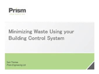 Mi  Minim  imiz  izin  ing  g Wa  Wast  ste Usi  Using  g you  our  Bu  Buil  ildi  ding  g Co