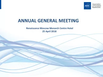 ANNUAL GENERAL MEETING  Renaissance Moscow Monarch Centre Hotel 25 April 2018  List of Nominees for