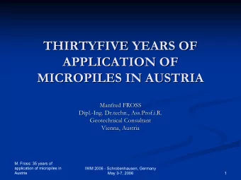 THIRTYFIVE YEARS OF  THIRTYFIVE YEARS OF  APPLICATION OF  APPLICATION OF  MICROPILES IN AUSTRIA