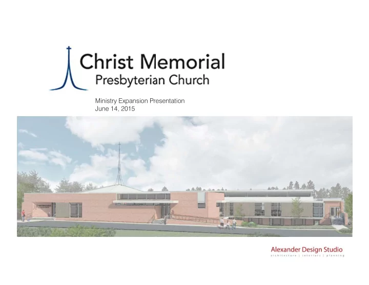ministry expansion presentation june 14 2015 how we got