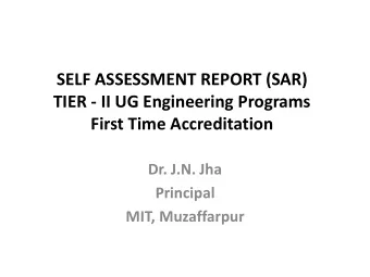 First Time Accreditation  Dr. J.N. Jha  Principal  MIT, Muzaffarpur  Criteria No.  Criteria