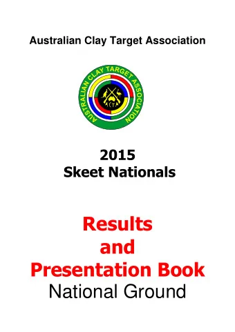 Results  and  Presentation Book  National Ground  Contents 2015 Skeet Nationals Presentation Guide