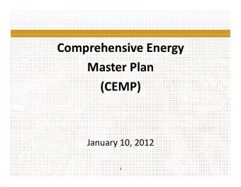 Comprehensive Energy Master Plan  ( (CEMP)  ) January 10, 2012  1 Comprehensive Energy Master Plan