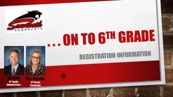 Mrs. Hensley 6 th Grade 6 th Grade  Administrator  Counselor  REQUIRED CLASSES:  English 6: