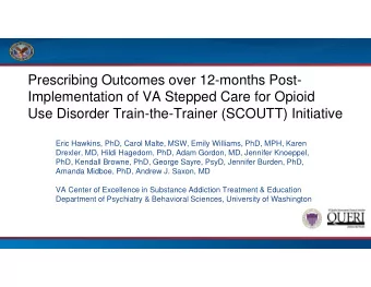 Prescribing Outcomes over 12-months Post-  Implementation of VA Stepped Care for Opioid  Use