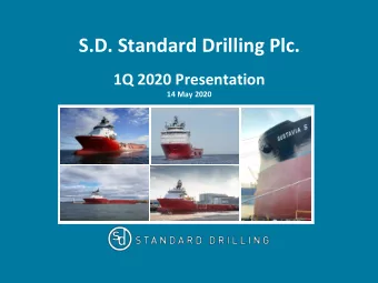 S.D. Standard Drilling Plc.  1Q 2020 Presentation  14 May 2020  Important Information  This