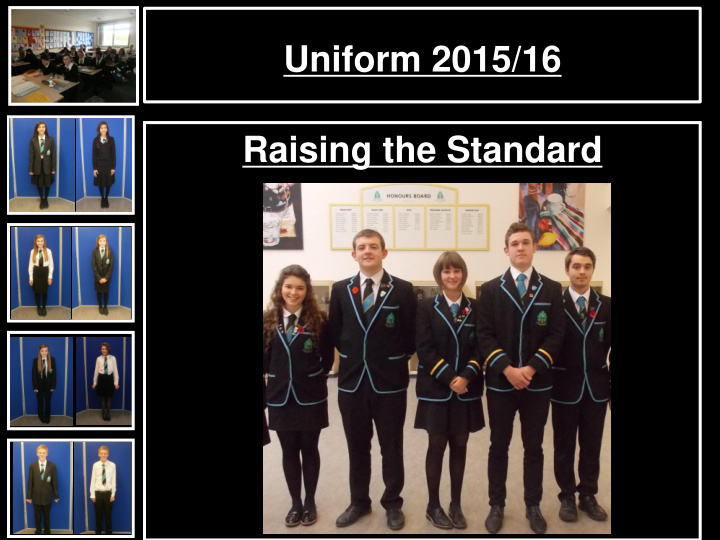 uniform 2015 16 raising the standard improved standards