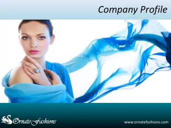 Company Profile  www.ornatefashions.com  About Us  Ornate Fashions is a Mumbai, India based