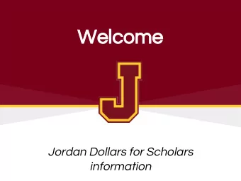 Welcome  Jordan Dollars for Scholars  information  Why Scholarships?  Scholarships are free $$$