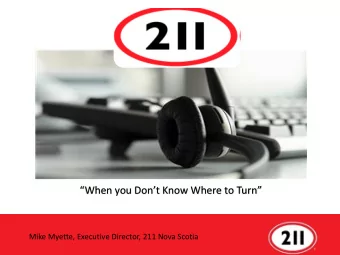 Mike Myette, Executive Director, 211 Nova Scotia 211  Because a program or service can  only be