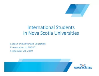 International Students  in Nova Scotia Universities  Labour and Advanced Education  Presentation to