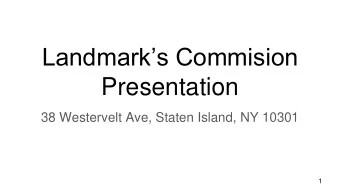 Landmarks Commision  Presentation  38 Westervelt Ave, Staten Island, NY 10301  1  38 Westervelt