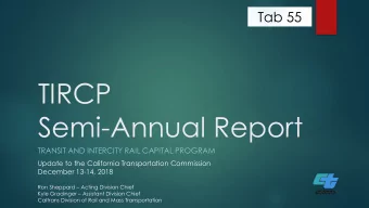 TIRCP  Semi-Annual Report  TRANSIT AND  INTERCITY  RAIL CAPITAL PROGRAM  Update  to  the