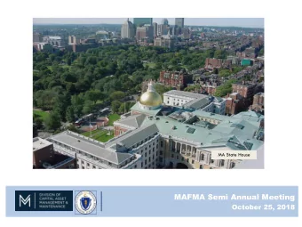 MAFMA Semi Annual Meeting  October 25, 2018  Agenda  DCAMM Commissioner Carol Gladstone  Deferred