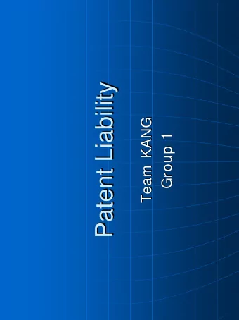 Patent Liability  Patent Liability  Team KANG  Team KANG  Group 1  Group 1  Overview  Overview