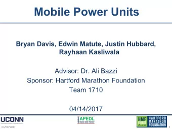 Mobile Power Units  Bryan Davis, Edwin Matute, Justin Hubbard,  Rayhaan Kasliwala  Advisor: Dr. Ali