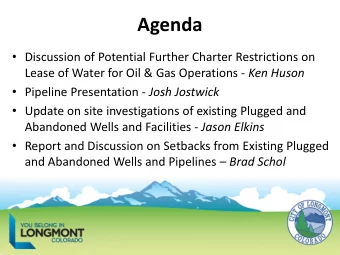 Agenda  Discussion of Potential Further Charter Restrictions on Lease of Water for Oil &amp; Gas
