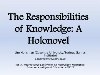 The  he Re  Responsibilities  sponsibilities  of  of Kn  Knowled  wledge:  e: A  A el  Ho  Holono