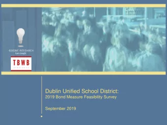 Dublin Unified School District:  2019 Bond Measure Feasibility Survey  September 2019  Page 1