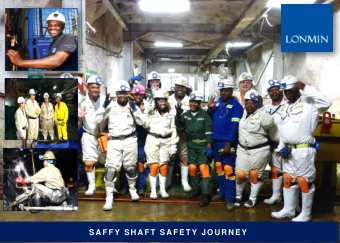 SA FFY SH A FT SA FETY JOU R N EY  1  Key Messages  Shaft Overview  1  Safety Stats &amp;