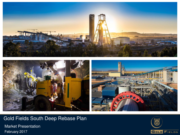 gold fields south deep rebase plan