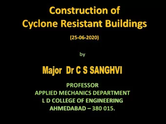 Construction of  Cyclone Resistant Buildings  (25-06-2020)  by  PROFESSOR  APPLIED MECHANICS