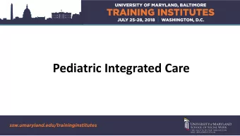 Pediatric Integrated Care  Welcome, Introductions, Overview  Faculty  Cambridge Health Alliance