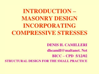 INTRODUCTION   MASONRY DESIGN  INCORPORATING  COMPRESSIVE STRESSES  DENIS H. CAMILLERI