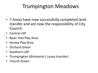 Trumpington Meadows  7 Areas have now successfully completed land  transfer and are now the