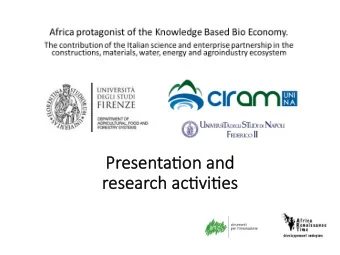 Pr  Presen  esenta(o  a(on and   n and   re  researc  rch   ac(vi(es  University