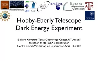 Hobby-Eberly Telescope  Dark Energy Experiment  Eiichiro Komatsu (Texas Cosmology Center, UT