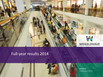 Full-year results 2014  Schiphol  5 February 2015  Highlights 2014  Transformational year: becoming