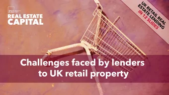 Challenges faced by lenders  to UK retail property  Click here  UK retail is going through tough