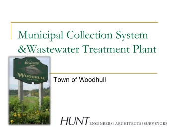 Municipal Collection System  &amp;Wastewater Treatment Plant  Town of Woodhull  Agenda