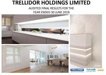 TRELLIDOR HOLDINGS LIMITED  AUDITED FINAL RESULTS FOR THE  YEAR ENDED 30 JUNE 2018  GROUP