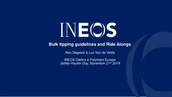 Bulk tipping guidelines and Ride Alongs  Alex Degeest &amp; Luc Van de Velde  INEOS Olefins &amp;