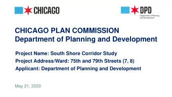CHICAGO PLAN COMMISSION  Department of Planning and Development  Project Name: South Shore Corridor