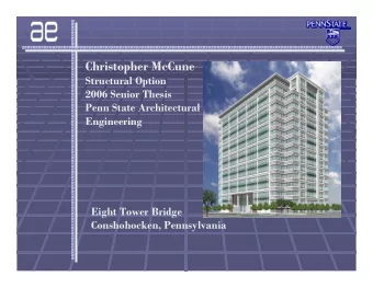 Christopher McCune  Structural Option  2006 Senior Thesis  Penn State Architectural  Engineering