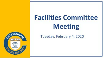 Facilities Committee  Meeting  Tuesday, February 4, 2020  1  2  Cheltenham  Mission Statement