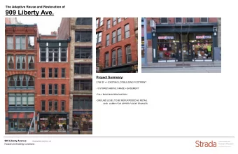909 Liberty Ave.  Project Summary:  2769 SF +/- EXISTING LOT/BUILDING FOOTPRINT  - 5 STORIES ABOVE