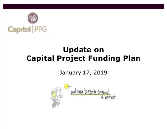 Update on  Capital Project Funding Plan  January 17, 2019  Issued $50 Million of  Measure JJ Bonds