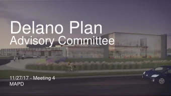 Delano Plan  Advisory Committee  11/27/17 - Meeting 4  MAPD  WELCOME  Agenda  Visual Preference