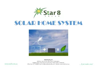 SOLAR HOME SYSTEM  Star8  ar8 Asia  a Pty Ltd  Address: Land Lot No. 860 Phum Toulpongror,  Sangkat