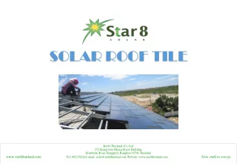 SOLAR ROOF TILE  Star8 (Thailand) Co.,Ltd.  252 Krung hon Muang Kaew Building,  Sirinthorn Road,
