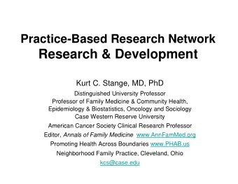 Research &amp; Development  Kurt C. Stange, MD, PhD  Distinguished University Professor  Professor