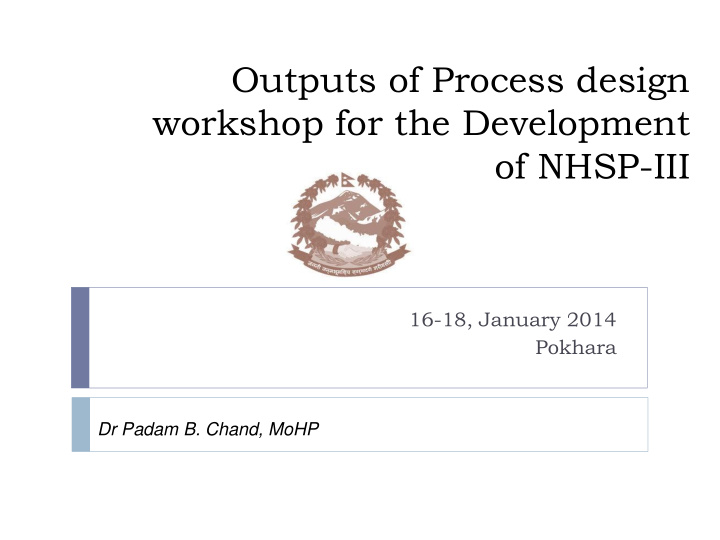 outputs of process design workshop for the development of