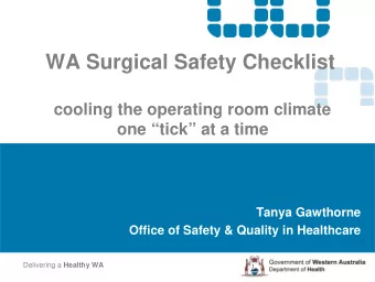 WA Surgical Safety Checklist  cooling the operating room climate  one tick at a time  Tanya