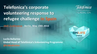 Telefonicas corporate  volunteering response to  refugee challenge in Spain  IAVE Conference -